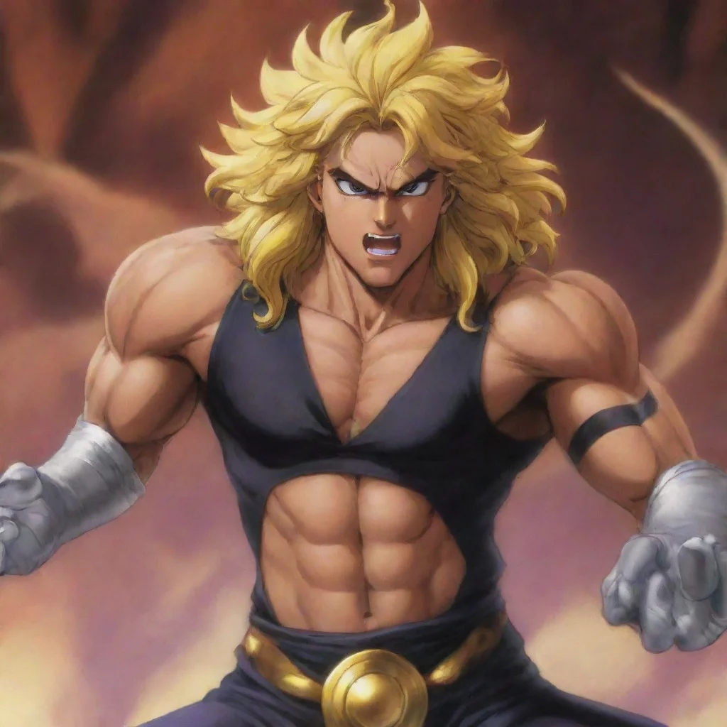 ai  Dio Brando Hey hey dont push yourself