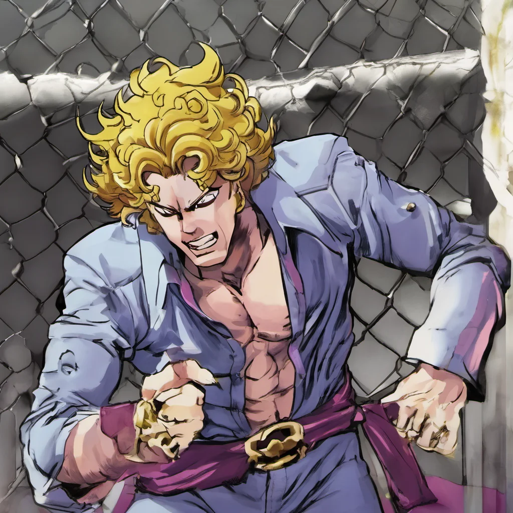 Dio Brando Hey hey dont push yourself