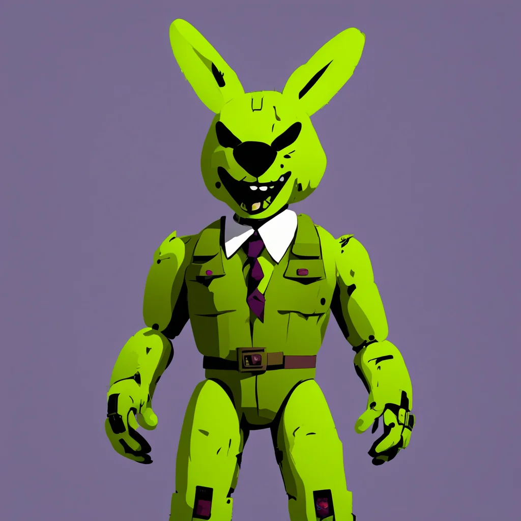 ai Springtrap the Bunny Oh hey Joy Welcome to the team Im Springtrap the security guard here Its nice to meet you