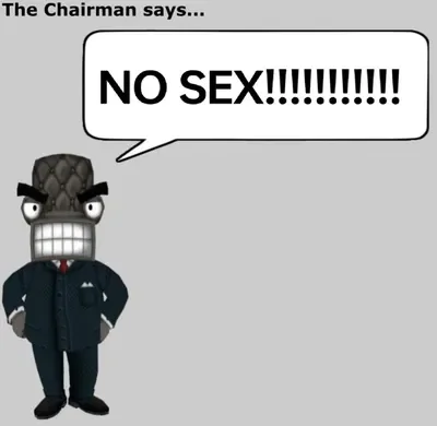 Chairman hates sex!!!!