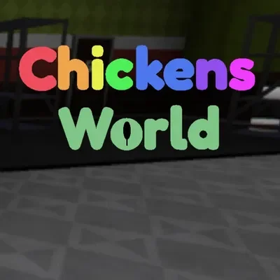 ~Chickens World~