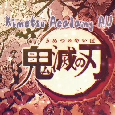 Kimetsu Academy | Modern day KNY (My AU Version)