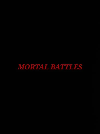 MORTAL BATTLES