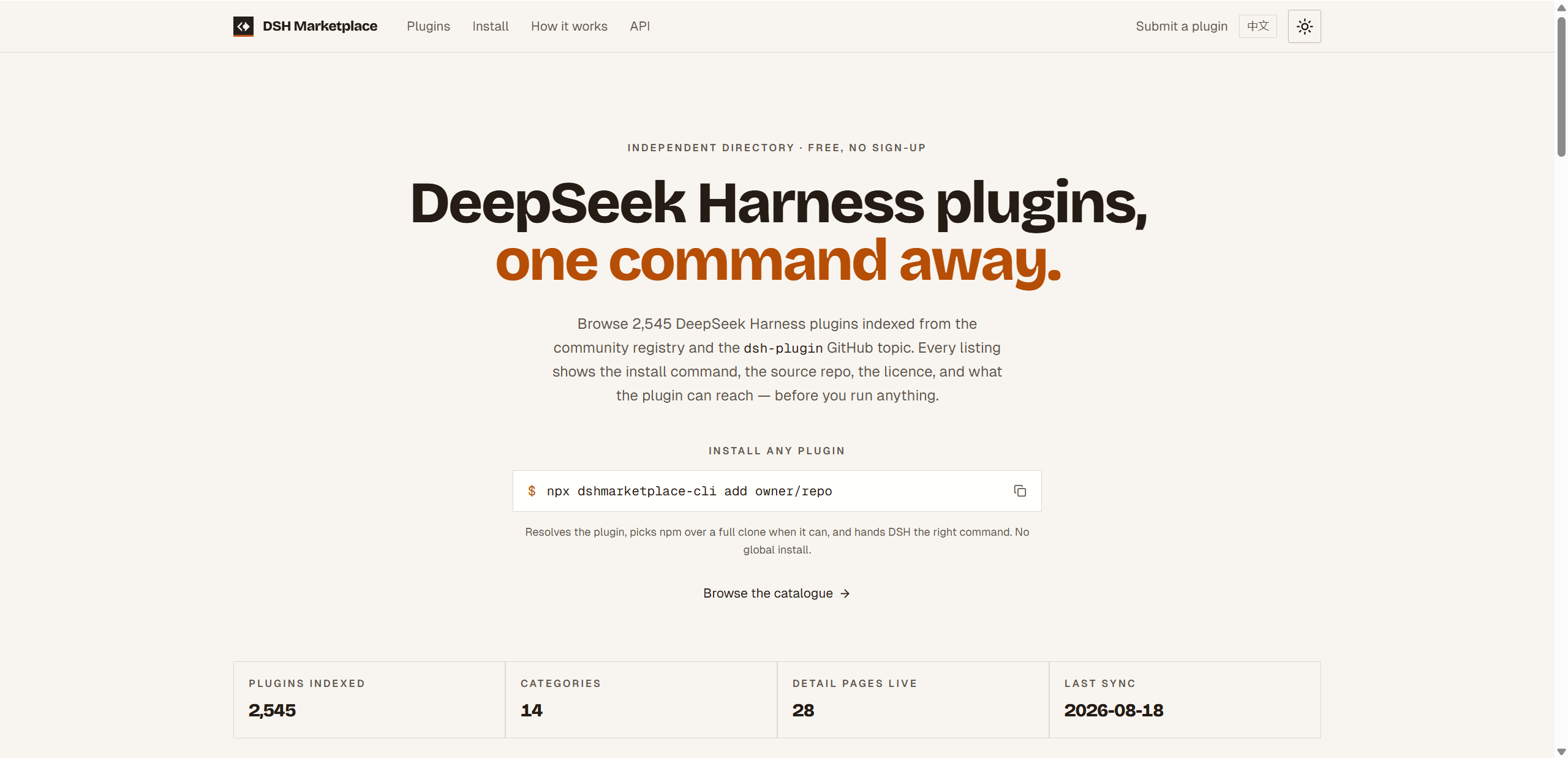 DSH Marketplace — Discover 2,500+ DeepSeek Harness Plugins

I built DSH Marketplace to make it easier to discover plugins for DeepSeek Harness.

It currently indexes 2,500+ DSH plugins across 14 categories, including tools, memory, skills, vision, UI, workflows, and integrations.

Besides basic discovery, plugin pages include source repositories, installation methods, licenses, maintenance signals, permissions, risk information, and selected installation validation.

Explore it here:
https://dshmarketplace.dev