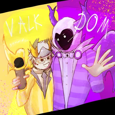 ✨| VALK AND DOM | 🍇